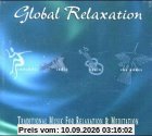 Global Relaxation, 4 Audio-CDs: Traditional Music for Relaxation & Meditation. Zimbabwe, India, Spain, the Andes