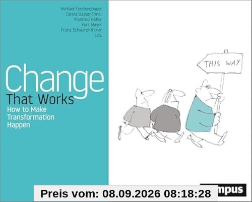 Change That Works: How to Make Transformation Happen