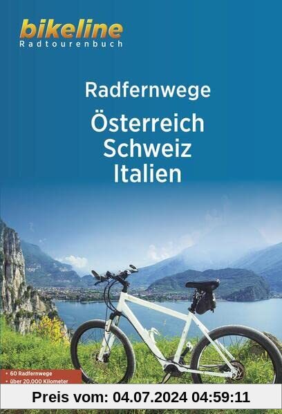 Radfernwege Österreich, Schweiz, Italien: 63 Radfernwege, über 22.800 km, 1:500.000 (Bikeline Radtourenbücher)