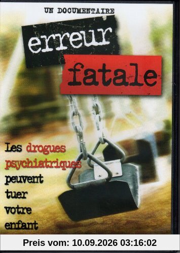 Erreur fatale (DVD). Les drogues psychiatriques peuvent tuer votre enfant.