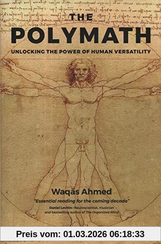 Waqas Ahmed The Polymath, Unlocking The Power Of Human Versatility