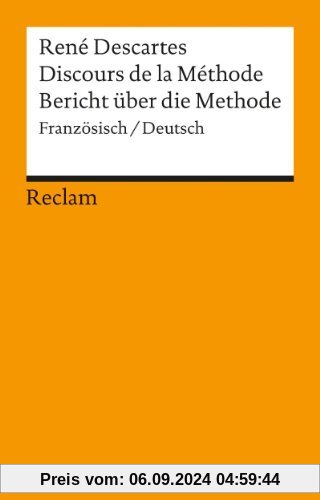 Discours de la Méthode /Bericht über die Methode: Franz. /Dt.