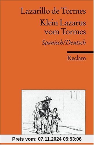 Lazarillo de Tormes /Klein Lazarus vom Tormes: Neuübersetzung: Spanisch / Deutsch