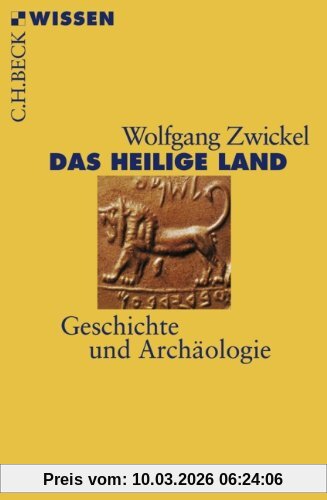 Wolfgang Zwickel Das Heilige Land, Geschichte Und Archäologie