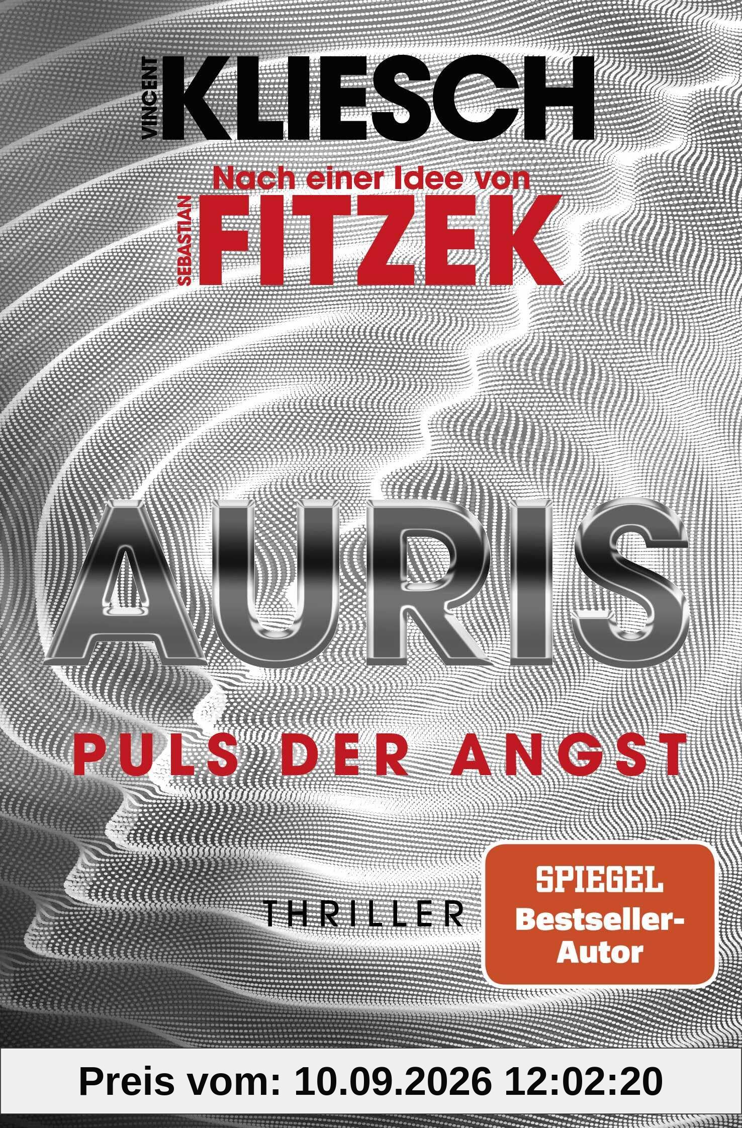 Auris. Puls der Angst: Nach einer Idee von Sebastian Fitzek (Ein Jula und Hegel-Thriller, Band 6)
