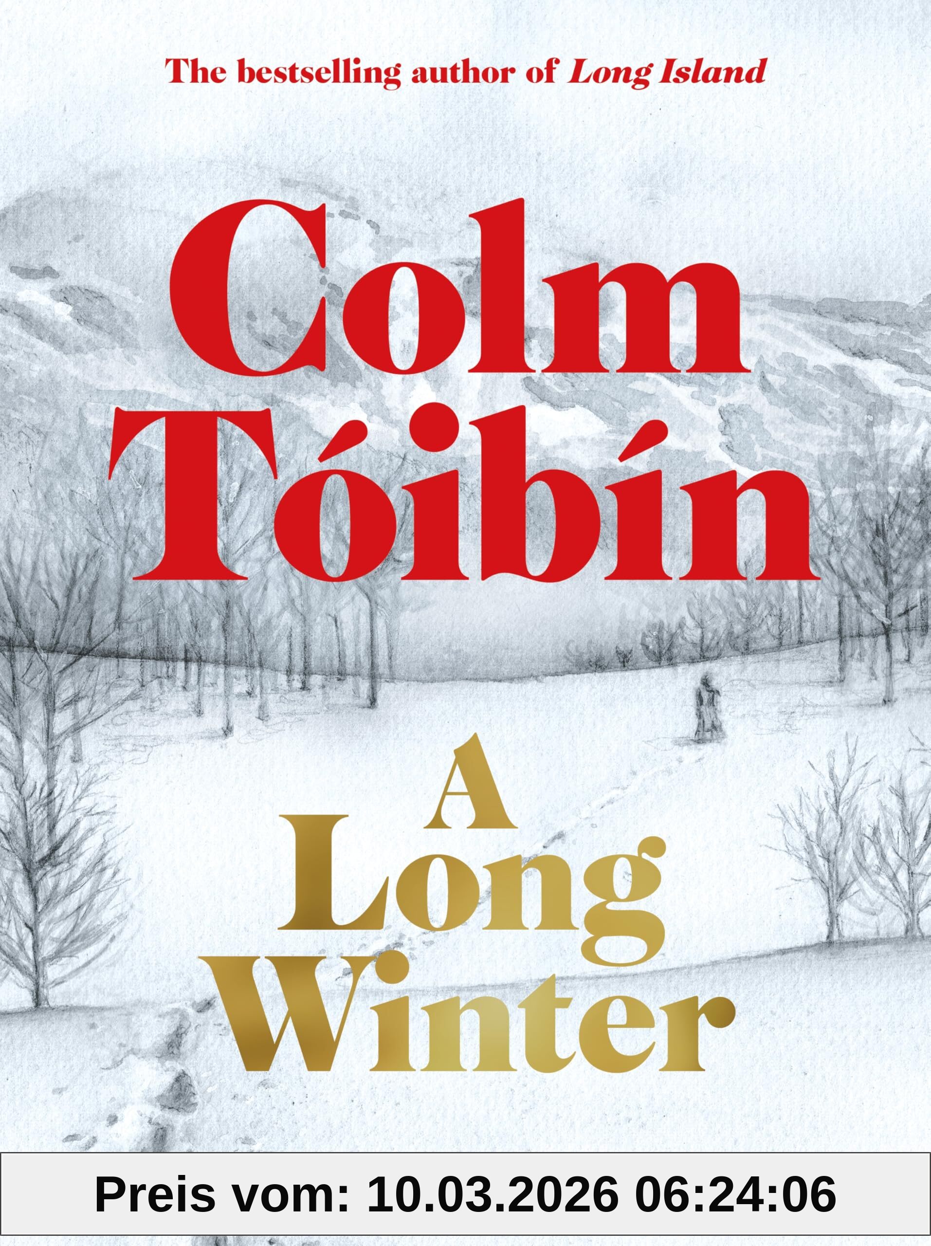 Colm Tóibín A Long Winter, From The Sunday Times-bestselling Author Of Brooklyn