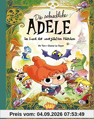 Die schreckliche Adele im Land der unerzählten Märchen
