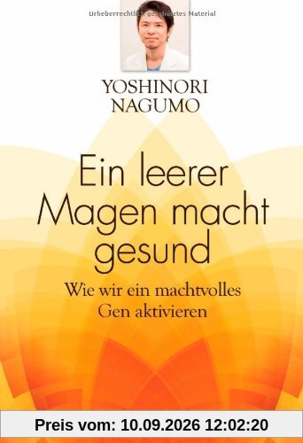 Ein leerer Magen macht gesund: Wie wir ein machtvolles Gen aktivieren