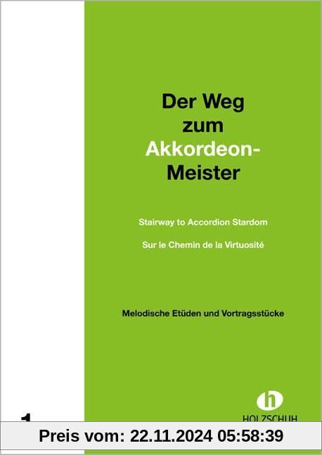 Der Weg zum Akkordeon-Meister 1: Etüden und Vortragsstücke mit 2. Stimme ad lib.