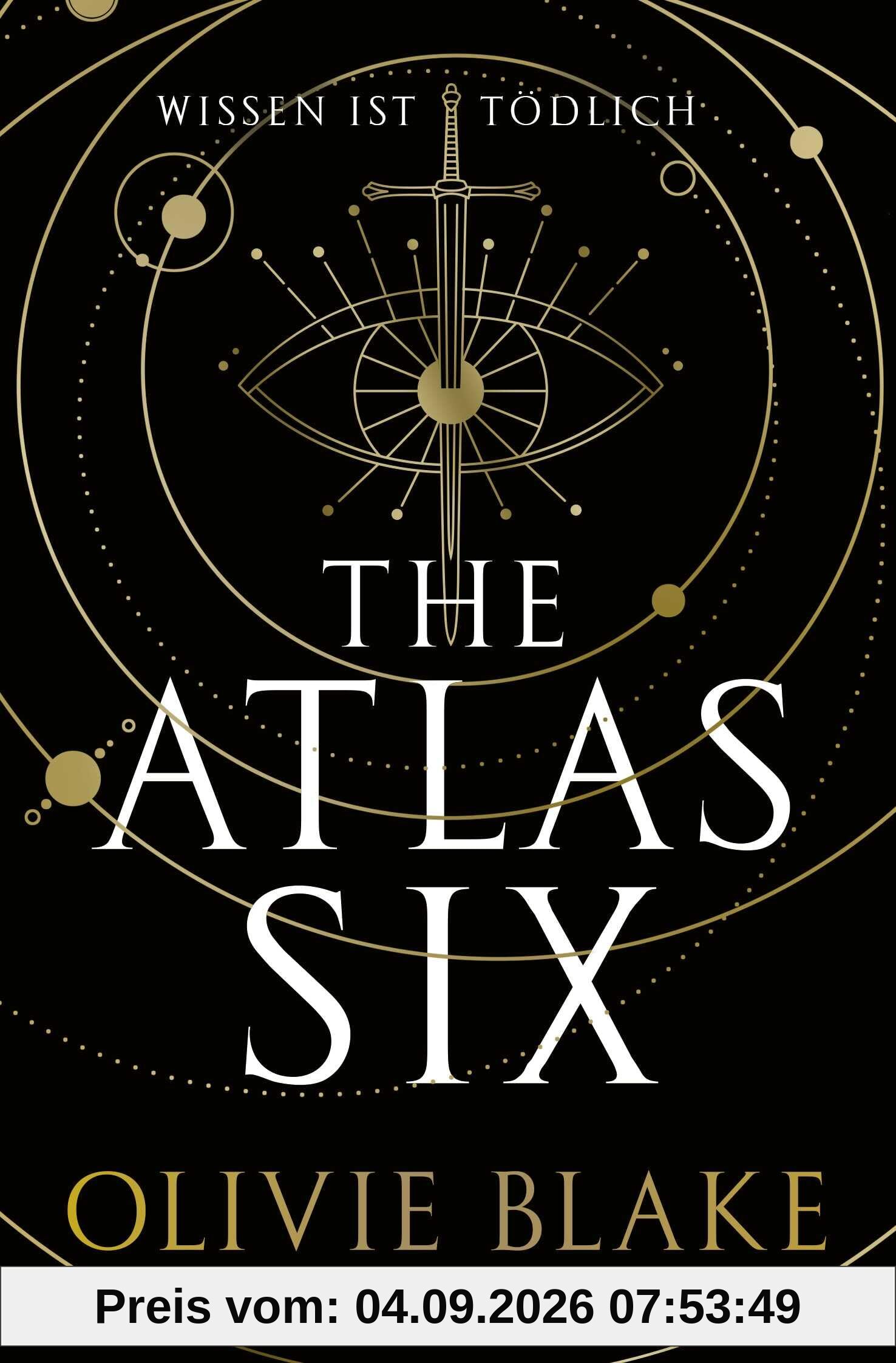 The Atlas Six: Wissen ist tödlich (Atlas-Serie, Band 1)