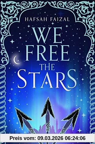 Hafsah Faizal We Free The Stars (Sands Of Arawiya, Band 2)