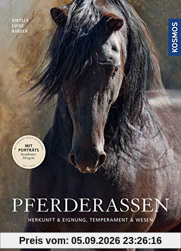 Pferderassen: Herkunft & Eignung, Temperament & Wesen