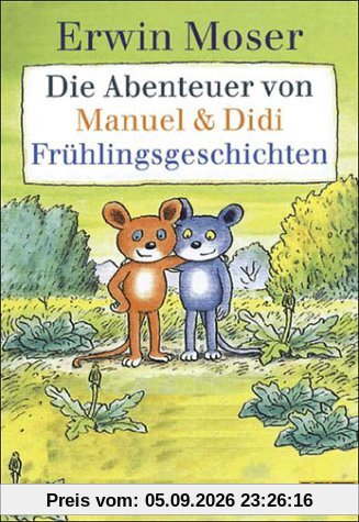 Die Abenteuer von Manuel & Didi - Frühlingsgeschichten