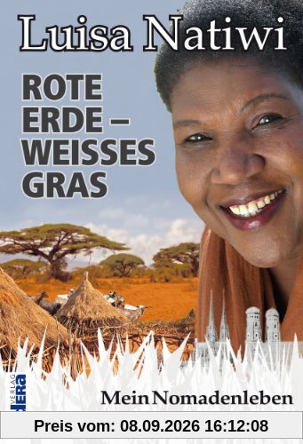 ROTE ERDE - WEISSES GRAS: Mein Nomadenleben in zwei Welten