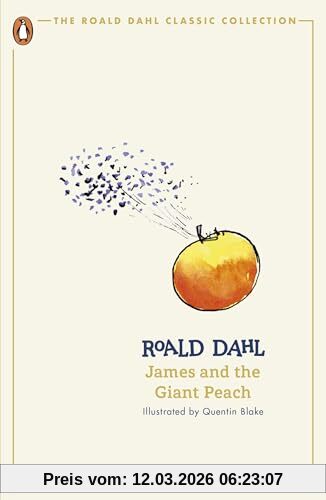 James And The Giant Peach, Roald Dahl (The Roald Dahl Classic Collection)