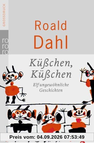 Küßchen, Küßchen!: Elf ungewöhnliche Geschichten