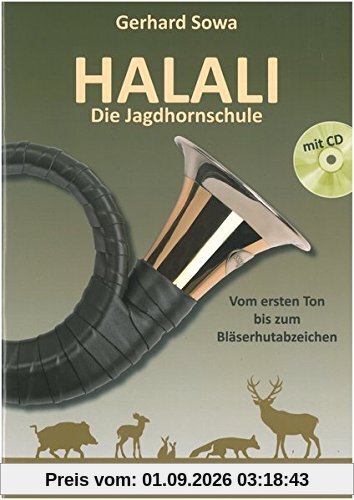 Halali - Die Jagdhornschule Band 1 mit CD: Vom ersten Ton bis zum Bläserhutabzeichen