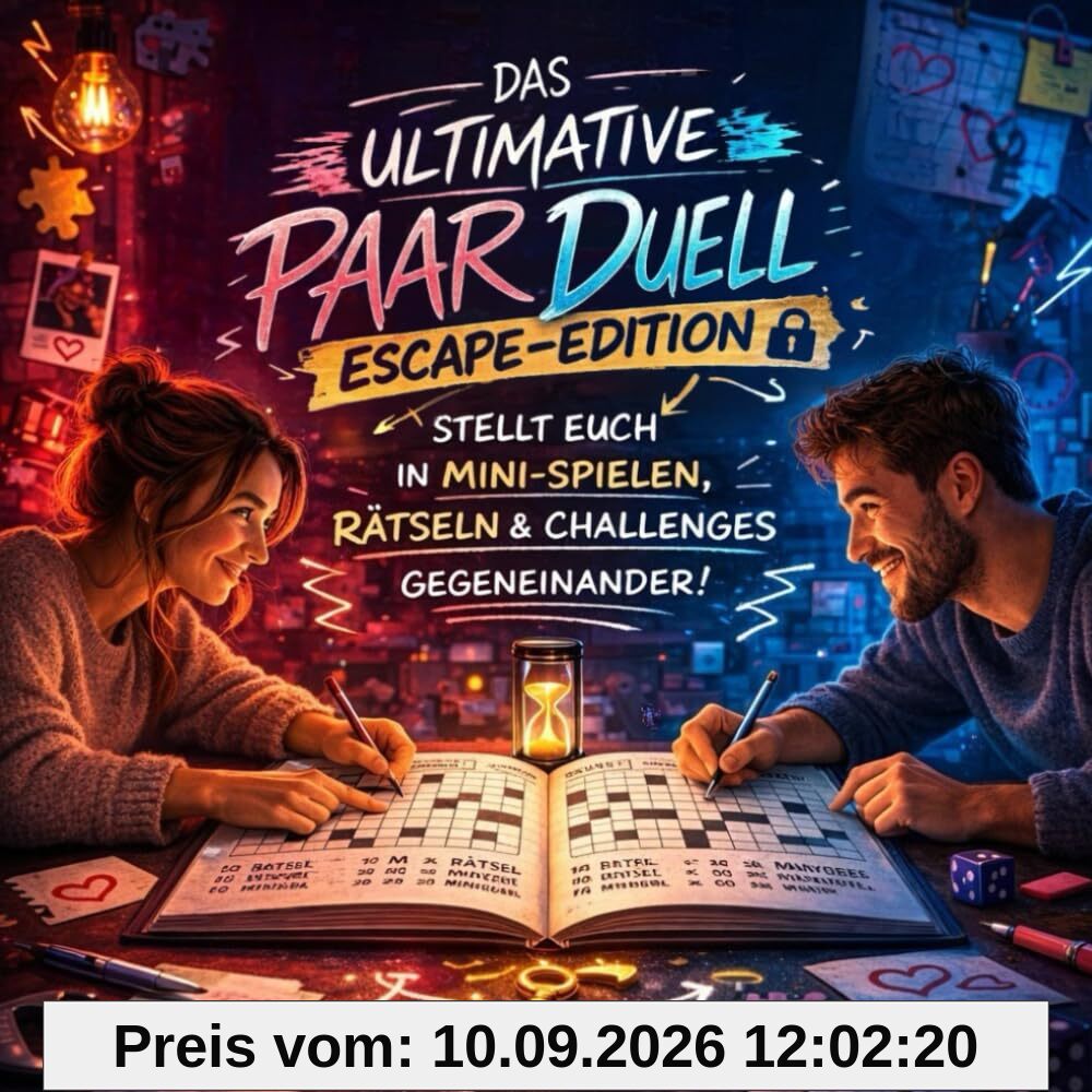 Das ultimative Paar Duell – Escape-Edition: Die spannende Couple Challenge für eure Date Night – Stellt euch in Minispielen, Rätseln & Challenges gegeneinander! Perfektes Geschenk zum Jahrestag