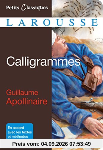 Calligrammes : poèmes de la paix et de la guerre (1913-1916) : morceaux choisis