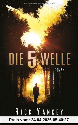 Die fünfte Welle: Roman