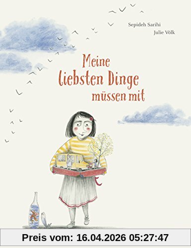Meine liebsten Dinge müssen mit: Vierfarbiges Bilderbuch