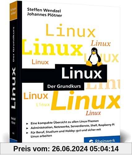 Linux: Der kompakte Grundkurs. So lernen Sie das Linux-System grundlegend kennen