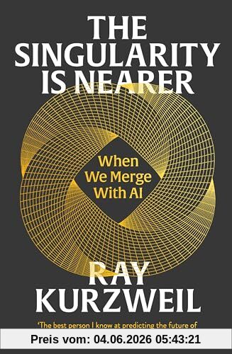 Ray Kurzweil The Singularity Is Nearer, When We Merge With Ai