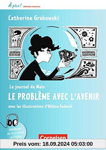 À plus ! - Méthode intensive - Nouvelle édition: Band 2 - Le journal de Malo / Le problème avec l'avenir: Lektüre