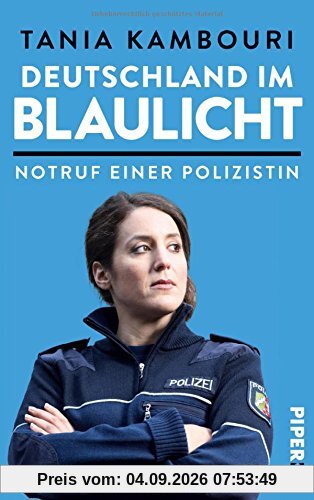Deutschland im Blaulicht: Notruf einer Polizistin