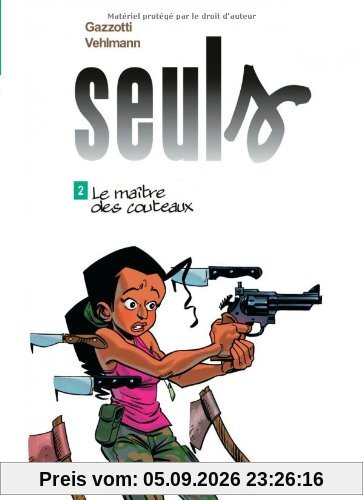Seuls. Vol. 2. Le maître des couteaux