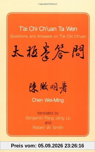 T'ai Chi Ch'uan Ta Wen: Questions and Answers on T'ai Chi Ch'uan