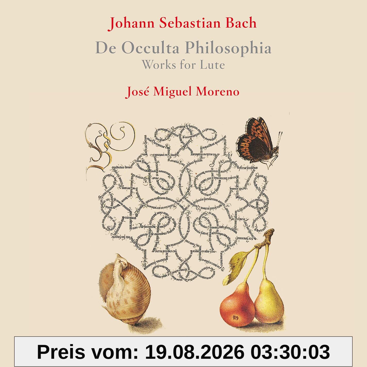 José Miguel Moreno Johann Sebastian Bach, De Occulta Philosophia - Lautenwerke
