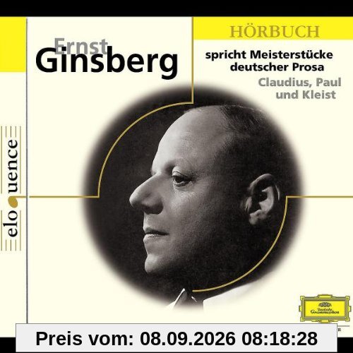 Ernst Ginsberg Spricht Meisterstücke deutscher Prosa