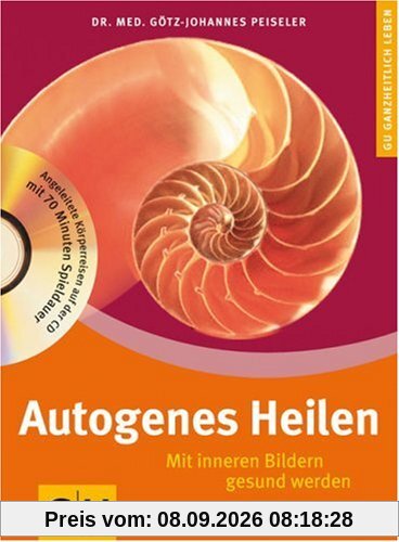 Autogenes Heilen (GU Ganzheitlich leben)
