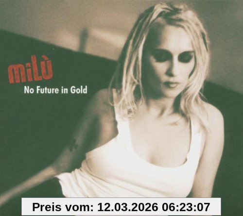 Milu No Future In Gold-Ltd.Editi