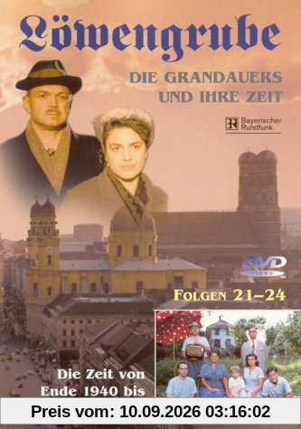 Löwengrube, Die Grandauers und ihre Zeit - Teil 06: Die Zeit von 1940 - 1945 (Folge 21-24)
