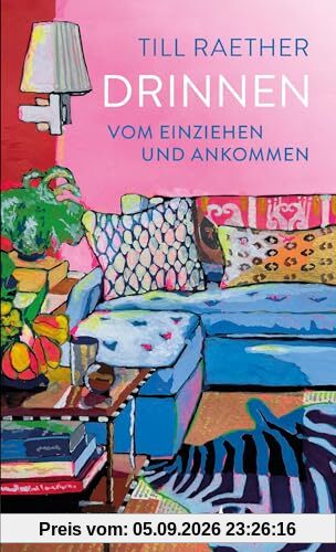 Drinnen: Vom Einziehen und Ankommen