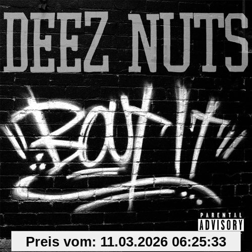 Deez Nuts Bout It (Limited Edition)