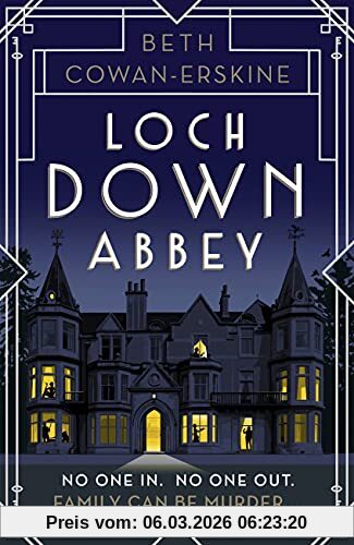 Beth Cowan-Erskine Loch Down Abbey, Downton Abbey Meets Locked-room Mystery In This Playful, Humorous Novel Set In 1930s Scotland