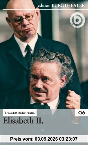 Elisabeth II. / Thomas Bernhard