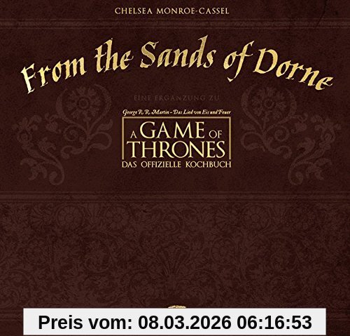 Chelsea Monroe-Cassel From The Sands Of Dorne, Eine Ergänzug Zu A Game Of Thrones - Das Offizielle Kochbuch