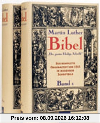 Martin Luther Bibel: Die gantze Heilige Schrift: 2 Bde.