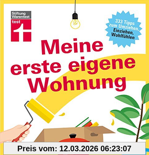 Christian Eigner Meine Erste Eigene Wohnung, 333 Tipps Zum Umziehen, Einziehen, Wohlfühlen - Von Stiftung Warentest