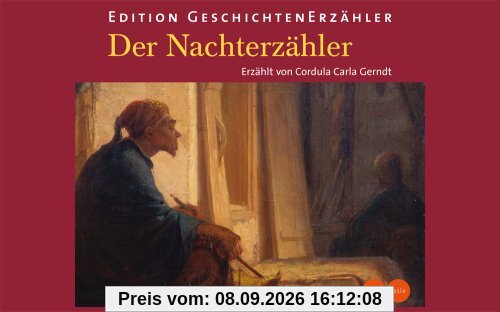 Der Nachterzähler: Eine Traumreise um die Welt für die ganze Familie. Edition Geschichtenerzähler