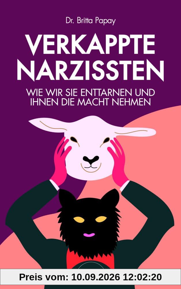 Verkappte Narzissten: Wie wir sie enttarnen und ihnen die Macht nehmen