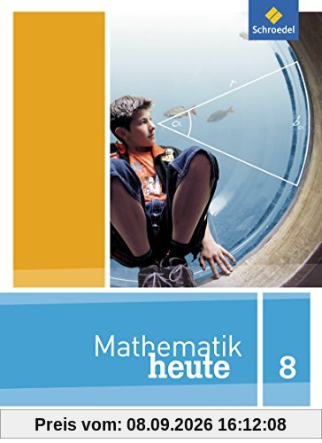Mathematik heute - Ausgabe 2012 für Sachsen: Schülerband 8 Realschulbildungsgang
