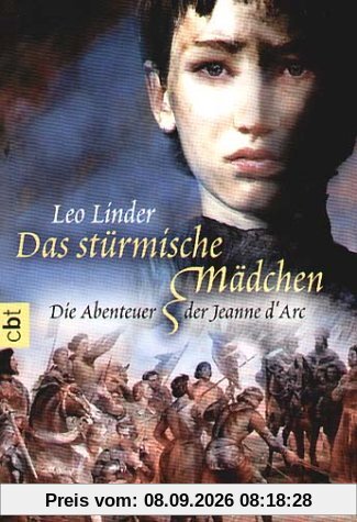 Das stürmische Mädchen. Die Abenteuer der Jeanne d'Arc.