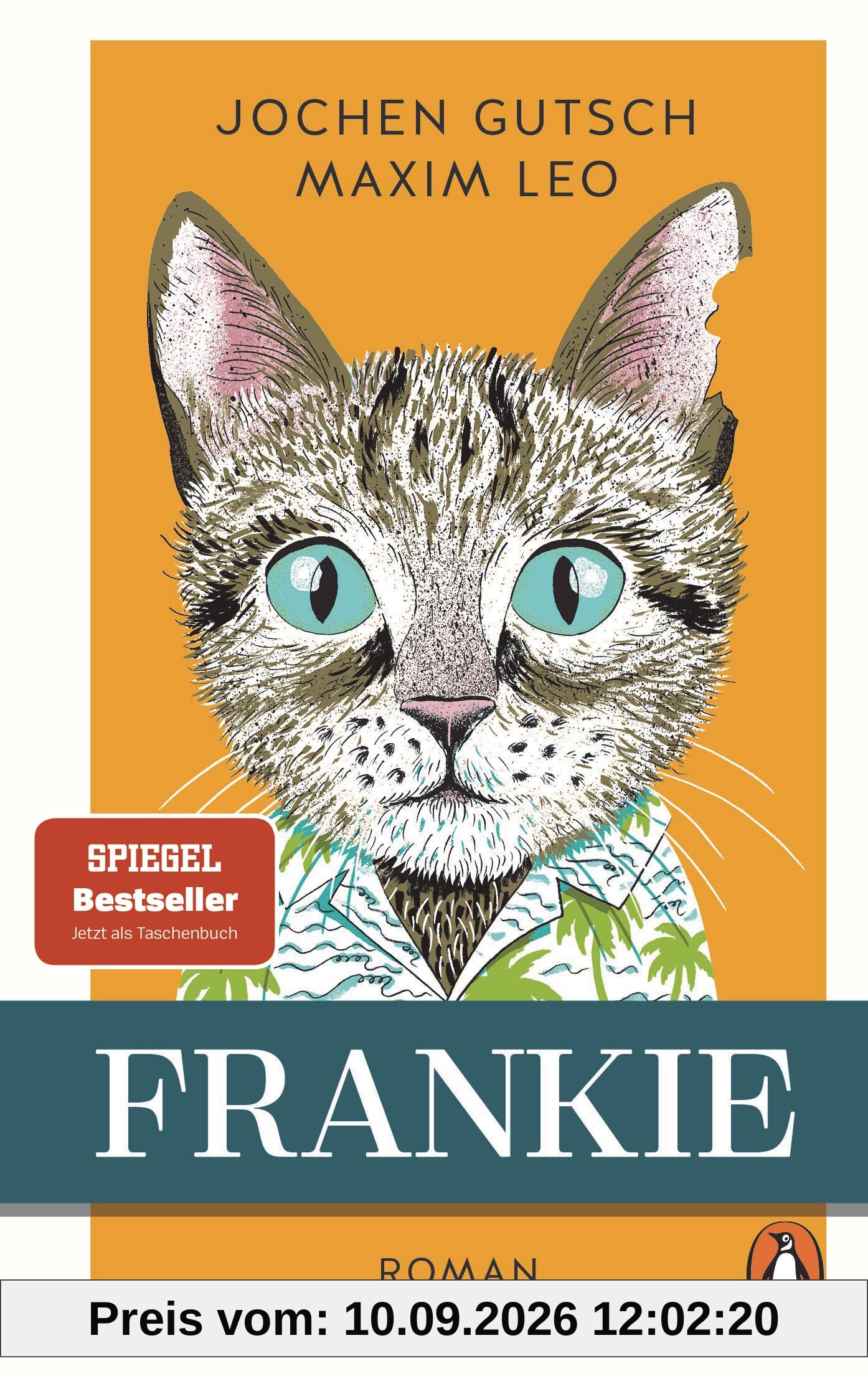 Frankie: Roman. Der Spiegel-Bestseller um den „außergewöhnlichen“ Kater - endlich als Taschenbuch
