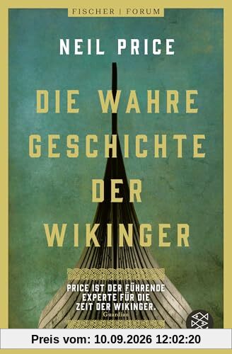 Die wahre Geschichte der Wikinger: »Das beste historische Buch des Jahres« The Times