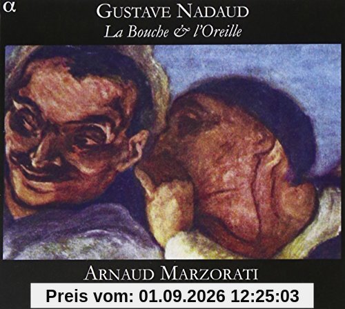 Nadaud: La Bouche et l'Oreille